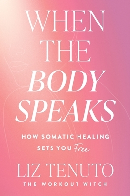 When the Body Speaks: How Somatic Healing Sets You Free