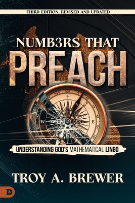 Numbers That Preach, Third Edition, Revised and Updated: Understanding God's Mathematical Lingo
