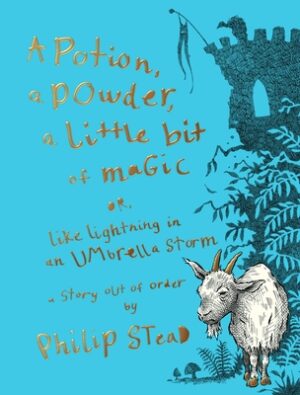A Potion, a Powder, a Little Bit of Magic: Or, Like Lightning in an Umbrella Storm