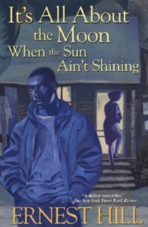It's All About The Moon When The Sun Ain't Shining