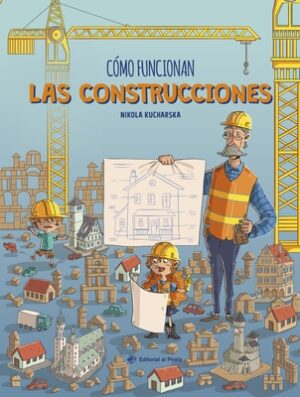 C?mo Funcionan Las Construcciones / How Buildings Work (Spanish Edition)