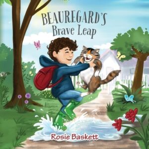 Beauregard's Brave Leap: Helping Children Overcome Anxiety
