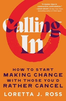 Calling in: How to Start Making Change with Those You'd Rather Cancel
