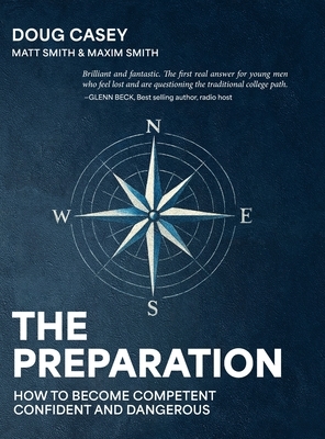 The Preparation: How To Become Competent, Confident, and Dangerous