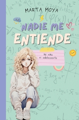 Nadie me entiende: Ni ni?a, ni adolescente