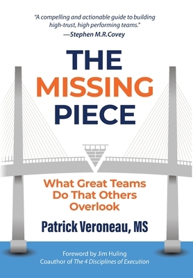 The Missing Piece: What Great Teams Do That Others Overlook