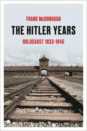 The Hitler Years: Holocaust 1933-1945