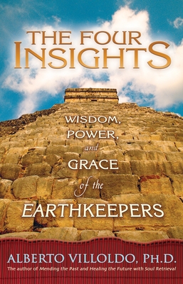 The Four Insights: Wisdom, Power, and Grace of the Earthkeepers