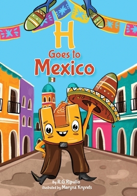 H Goes to Mexico