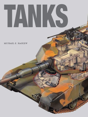 Tanks: World's Greatest Armoured Fighting Vehicles from World War I to the Present