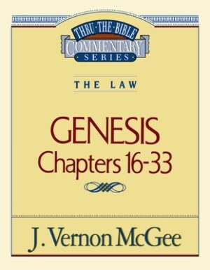 Thru the Bible Vol. 02: The Law (Genesis 16-33): 2