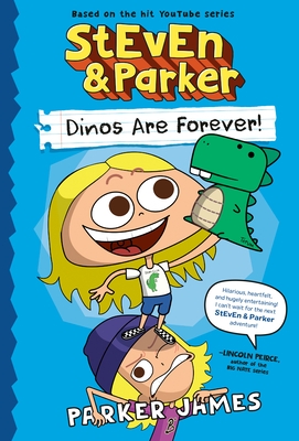 Steven and Parker: Dinos Are Forever!