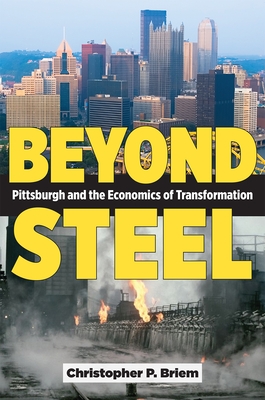 Beyond Steel: Pittsburgh and the Economics of Transformation