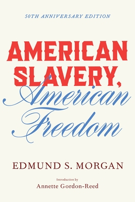American Slavery, American Freedom