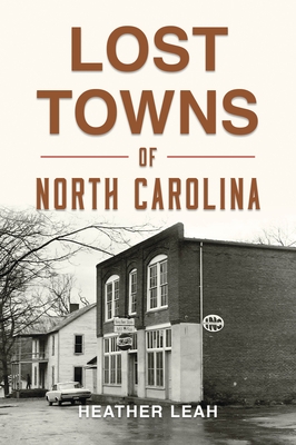 Lost Towns of North Carolina