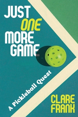 Just One More Game: A Pickleball Quest