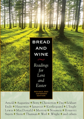 Bread and Wine: Readings for Lent and Easter