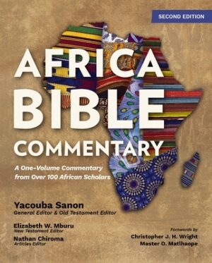 Africa Bible Commentary, Second Edition: A One-Volume Commentary from Over 100 African Scholars