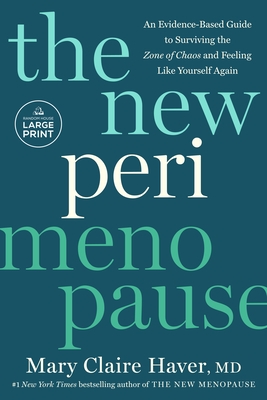 The New Perimenopause: An Evidence-Based Guide to Surviving the Zone of Chaos and Feeling Like Yourself Again