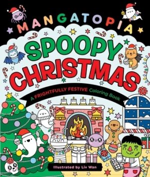 Mangatopia: Spoopy Christmas: A Frightfully Festive Coloring Book