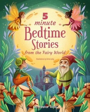 5 Minute Bedtime Stories from the Fairy World