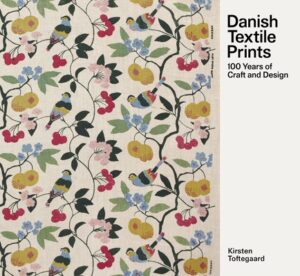 Danish Textile Prints: 100 Years of Craft and Design