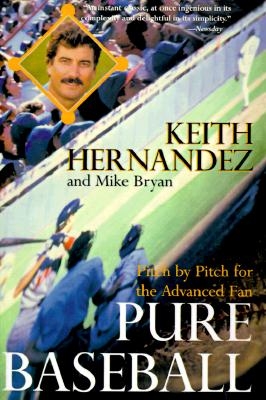 Pure Baseball: Pitch by Pitch for the Advanced Fan