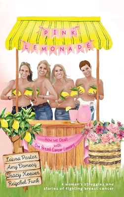 Pink Lemonade: How We Dealt With Our Lemons