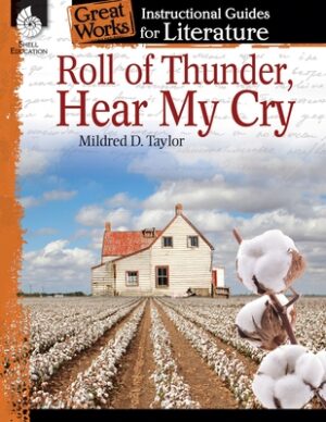 Roll of Thunder, Hear My Cry: An Instructional Guide for Literature