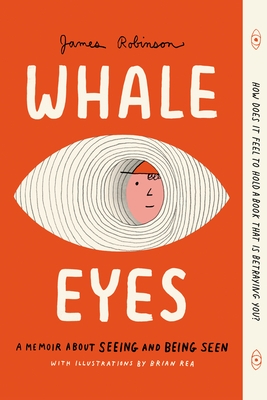 Whale Eyes: A Memoir about Seeing and Being Seen