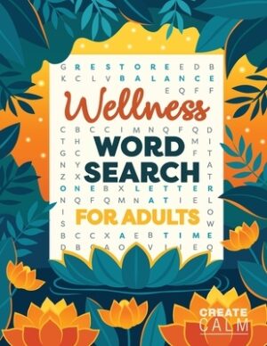 Wellness Word Search for Adults: Inspire Healing & Health Relaxing Puzzle Book for Self Care & Anxiety Relief