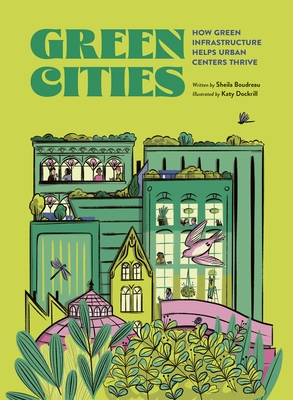 Green Cities: How Green Infrastructure Helps Urban Centers Thrive