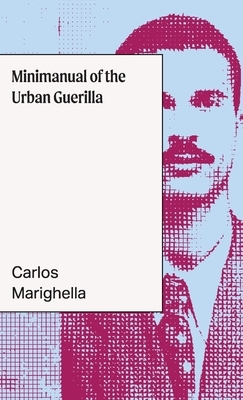 Minimanual of the Urban Guerrilla