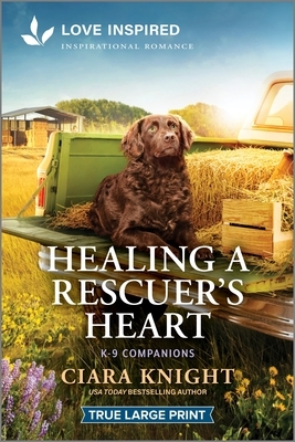 Healing a Rescuer's Heart: An Uplifting Inspirational Romance