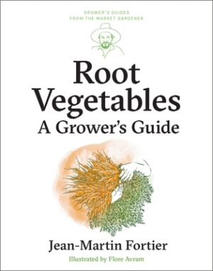 Root Vegetables: A Grower's Guide