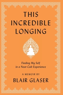 This Incredible Longing