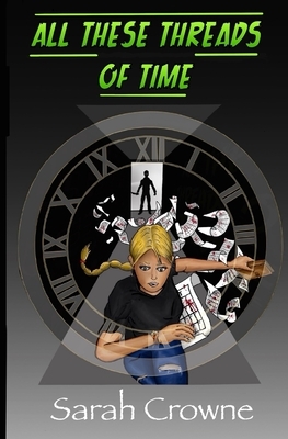 All These Threads of Time: A Time Travel Murder Mystery