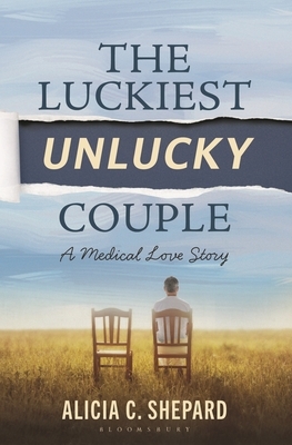 The Luckiest Unlucky Couple: A Medical Love Story