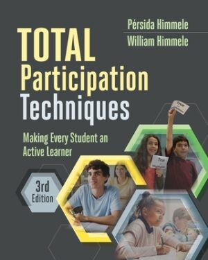 Total Participation Techniques: Making Every Student an Active Learner