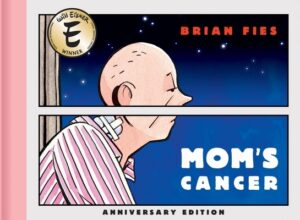Mom's Cancer: Anniversary Edition
