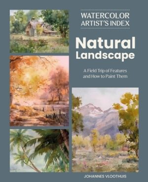 Watercolor Artist's Index of the Natural Landscape: A Field Trip of Features and How to Paint Them