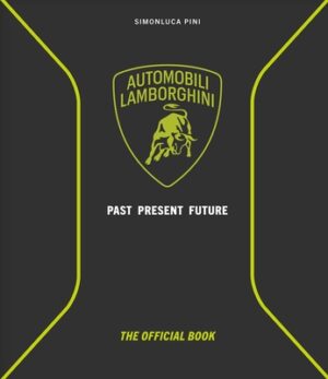 Automobili Lamborghini: Past, Present, Future