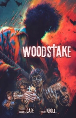 Woodstake: Three Days of Peace, Music and Blood Volume 1
