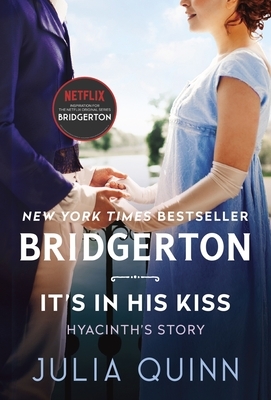 It's in His Kiss: Bridgerton: Hyancinth's Story