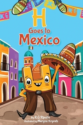 H Goes to Mexico