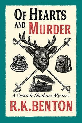 Of Hearts and Murder: A Cascade Shadows Mystery