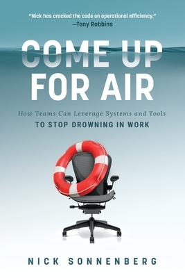 La Come Up for Air: How Teams Can Leverage Systems and Tools to Stop Drowning in Work (Itpe)