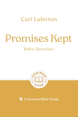 Promises Kept: Bible Overview: 9-Session Bible Study