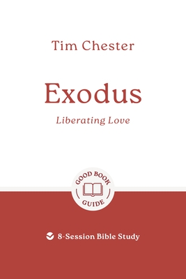 Exodus: Liberating Love: 8-Session Bible Study