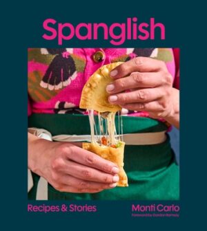 Spanglish: Recipes & Stories